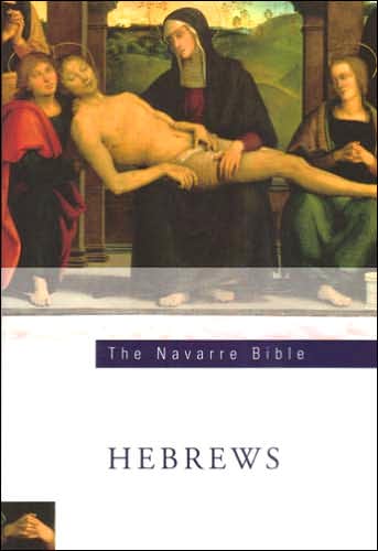 The Navarre Bible - Hebrews