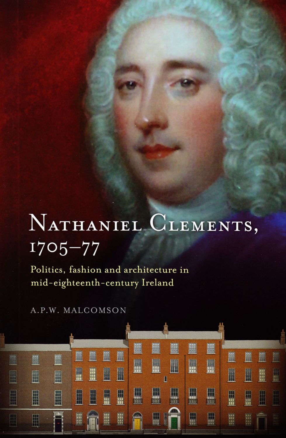 Nathaniel Clements (1705-77): Arbiter of Taste and Amateur of Architecture