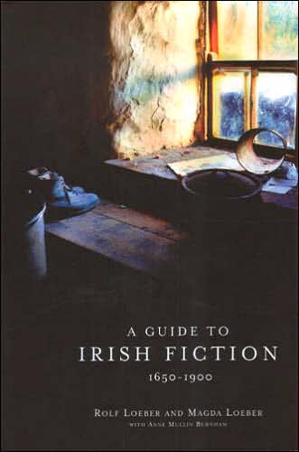 A Guide to Irish Fiction, 1650-1900: (Two Volumes)
