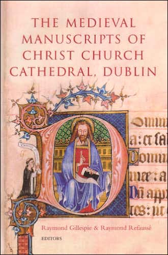 The Medieval Manuscripts of Christ Church Cathedral