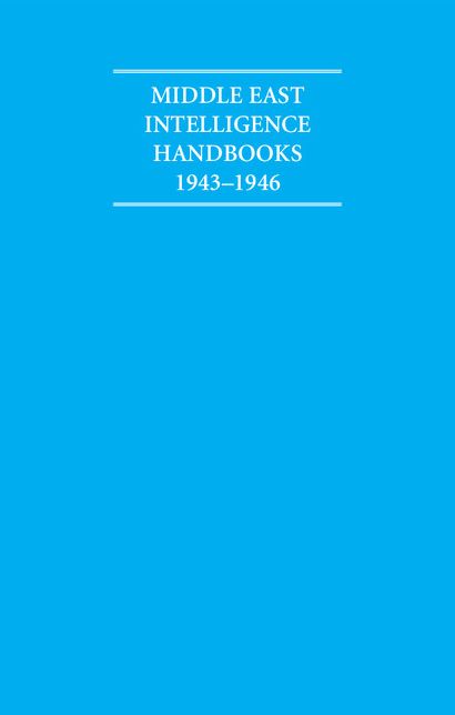 The Middle East Intelligence Handbooks, 1943-1946 (5 Volume Set)