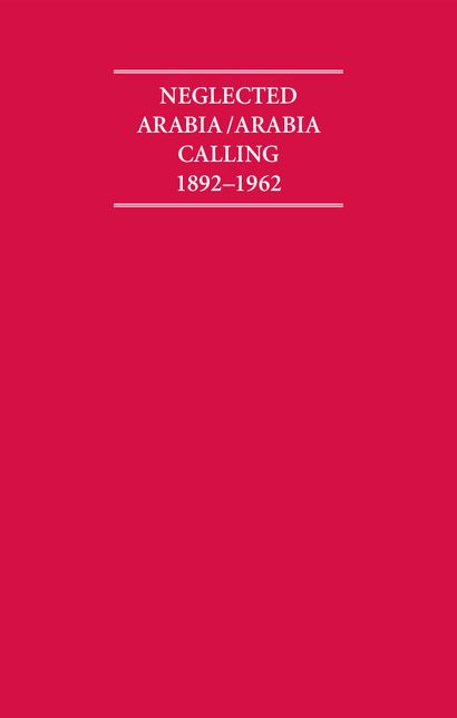 Neglected Arabia/Arabia Calling, 1892-1962 (8 Volume Set)