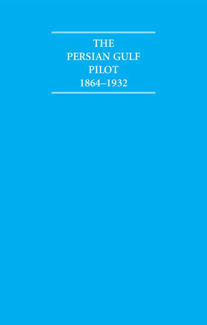 The Persian Gulf Pilot, 1870-1932 (8 Volume Set)