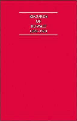 Records of Kuwait, 1899-1961 (8 Volume Hardback Set) Including Boxed Maps and Genealogical Tables