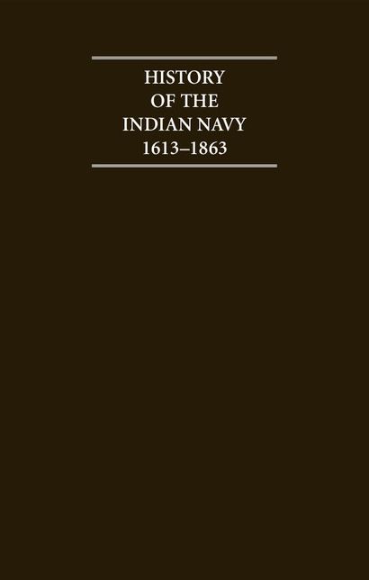 History of the Indian Navy, 1613-1863 (2 Volume Set)