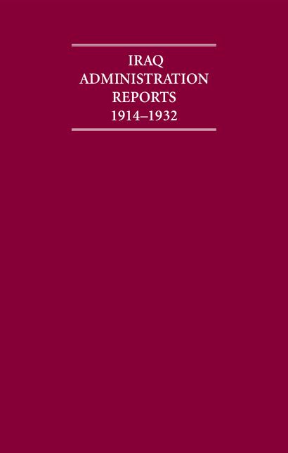 Iraq Administration Reports 1914-1932 (10 Volume Set)
