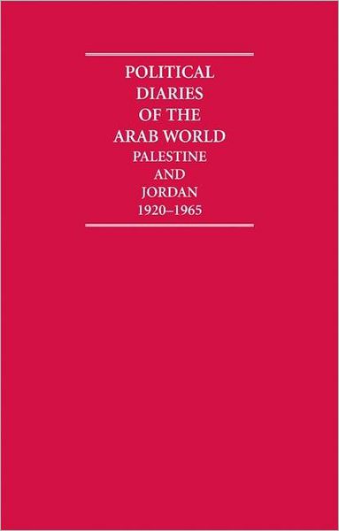 Political Diaries of the Arab World (10 Volume Set): Palestine and Jordan