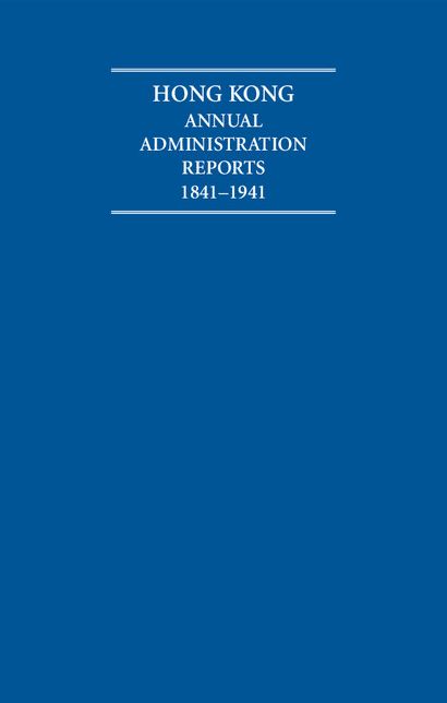 Hong Kong Annual Administration Reports, 1841-1941 (6 Volume Set)