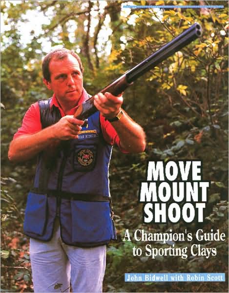 Move, Mount, Shoot: A Champion's Guide to Sporting Clays