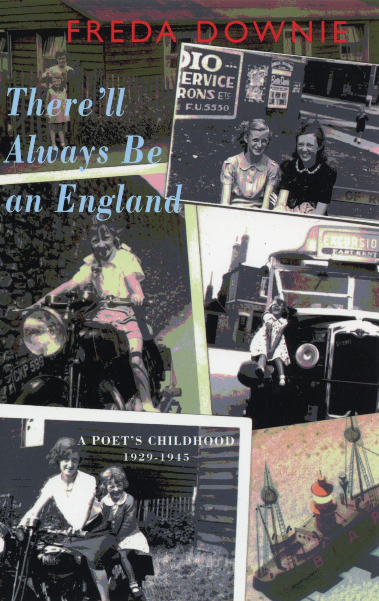 There'll Always Be an England: A Poet's Childhood, 1929-1945