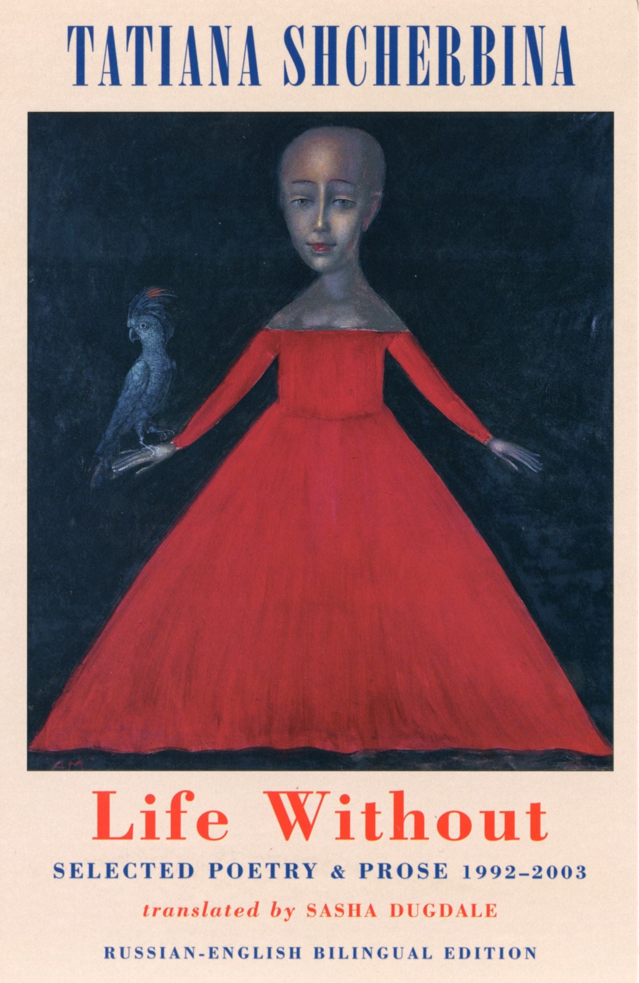 Life Without: Selected Poetry and Prose 1992-2003