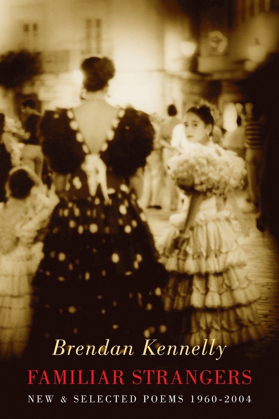 Familiar Strangers: New and Selected Poems 1960-2004