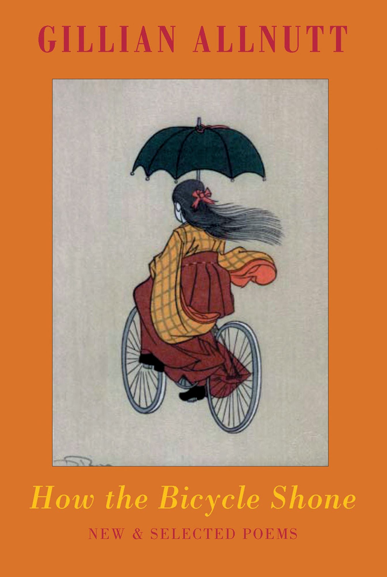 How the Bicycle Shone: New & Selected Poems