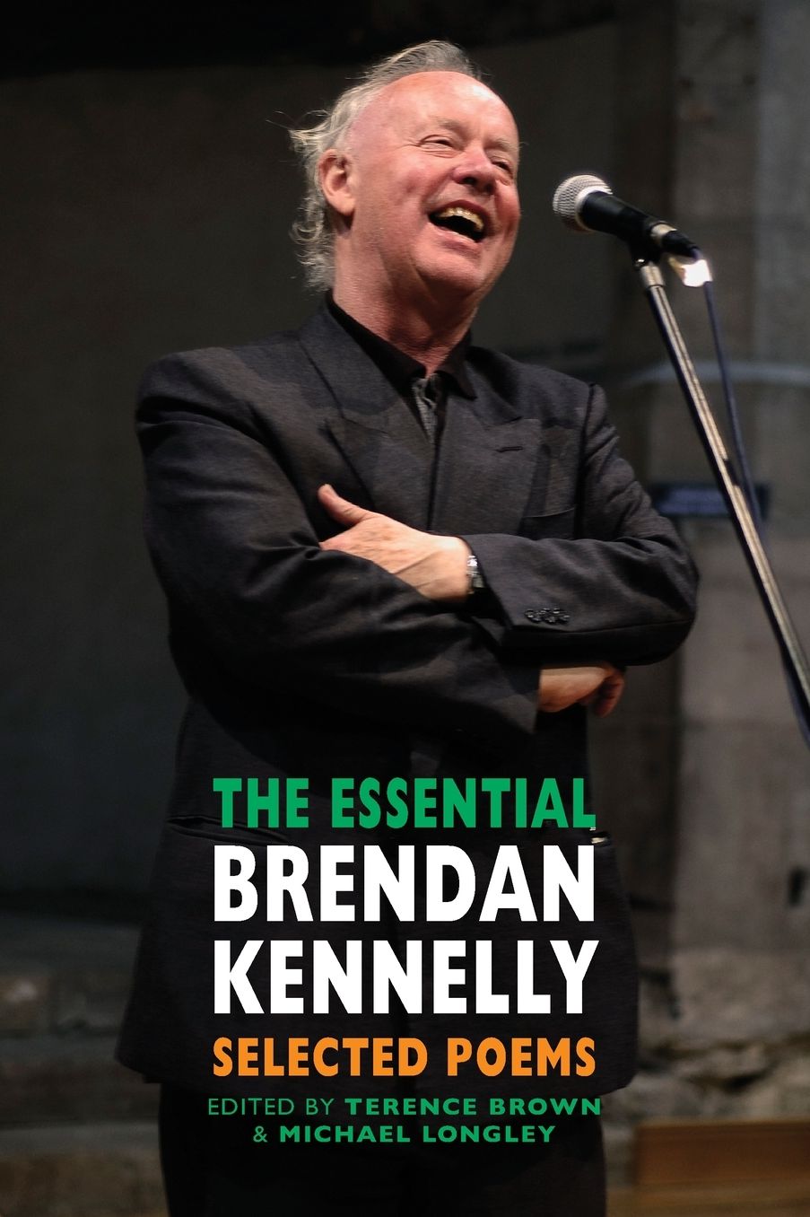 The Essential Brendan Kennelly: Selected Poems