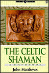 The Celtic Shaman: A Handbook