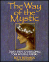 Way of the Mystic: Seven Steps to Developing Your Intuitive Powers