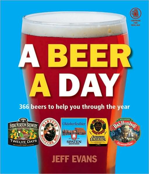 A Beer a Day: 366 Beers to Help You Through the Year