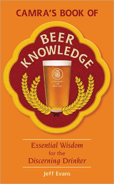 The Book of Beer Knowledge: Essential Wisdom for the Discerning Drinker