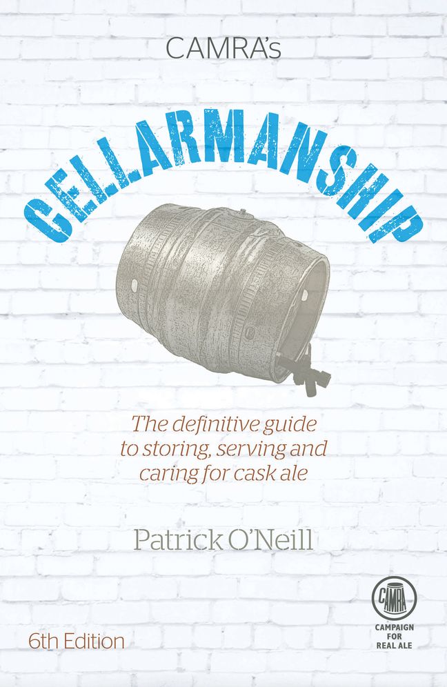 Cellarmanship: The Definitive Guide to Storing, Serving and Caring for Cask Ale