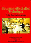 Bournonville Ballet Technique: Fifty Enchainements