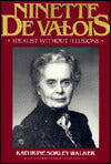 Ninette de Valois: Idealist without Illusions