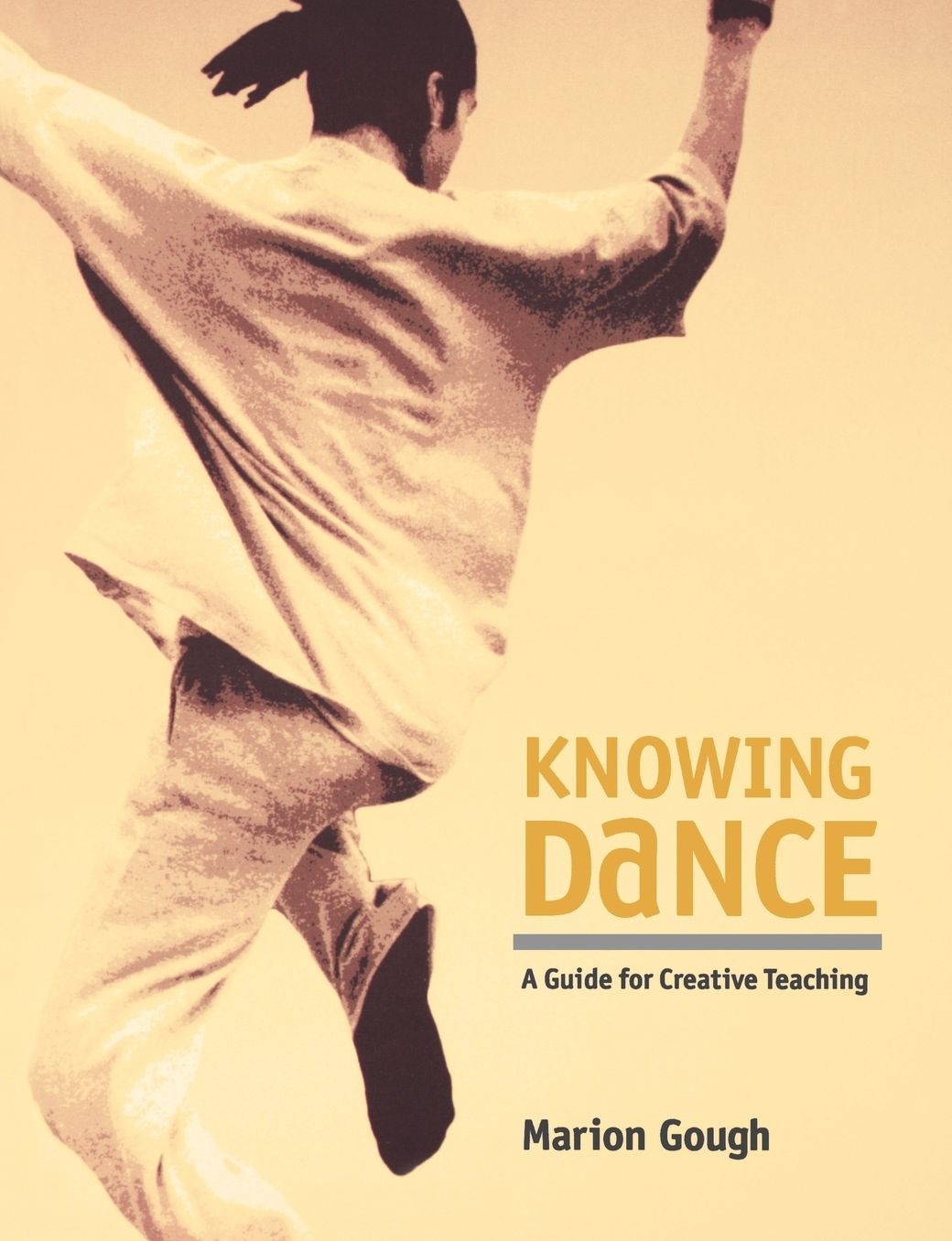 Knowing Dance: A Guide For Creative Teaching