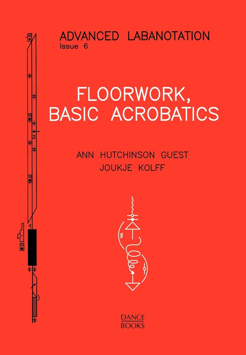 Floorwork, Basic Acrobatics: Advanced Labnotation, Issue 6