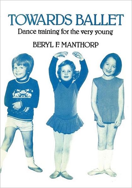 Towards Ballet - Dance Training for the Very Young