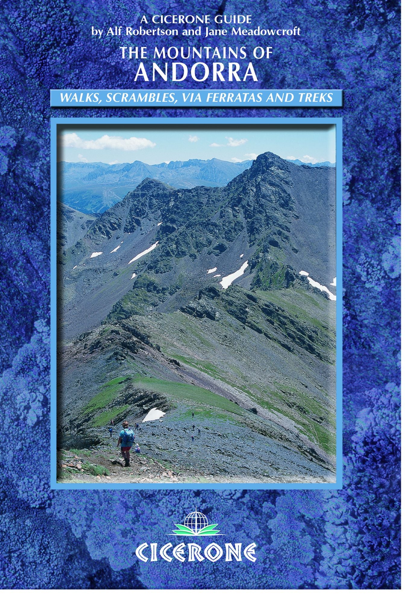 The Mountains of Andorra: Walks, Scrambles, Via Ferratas and Treks