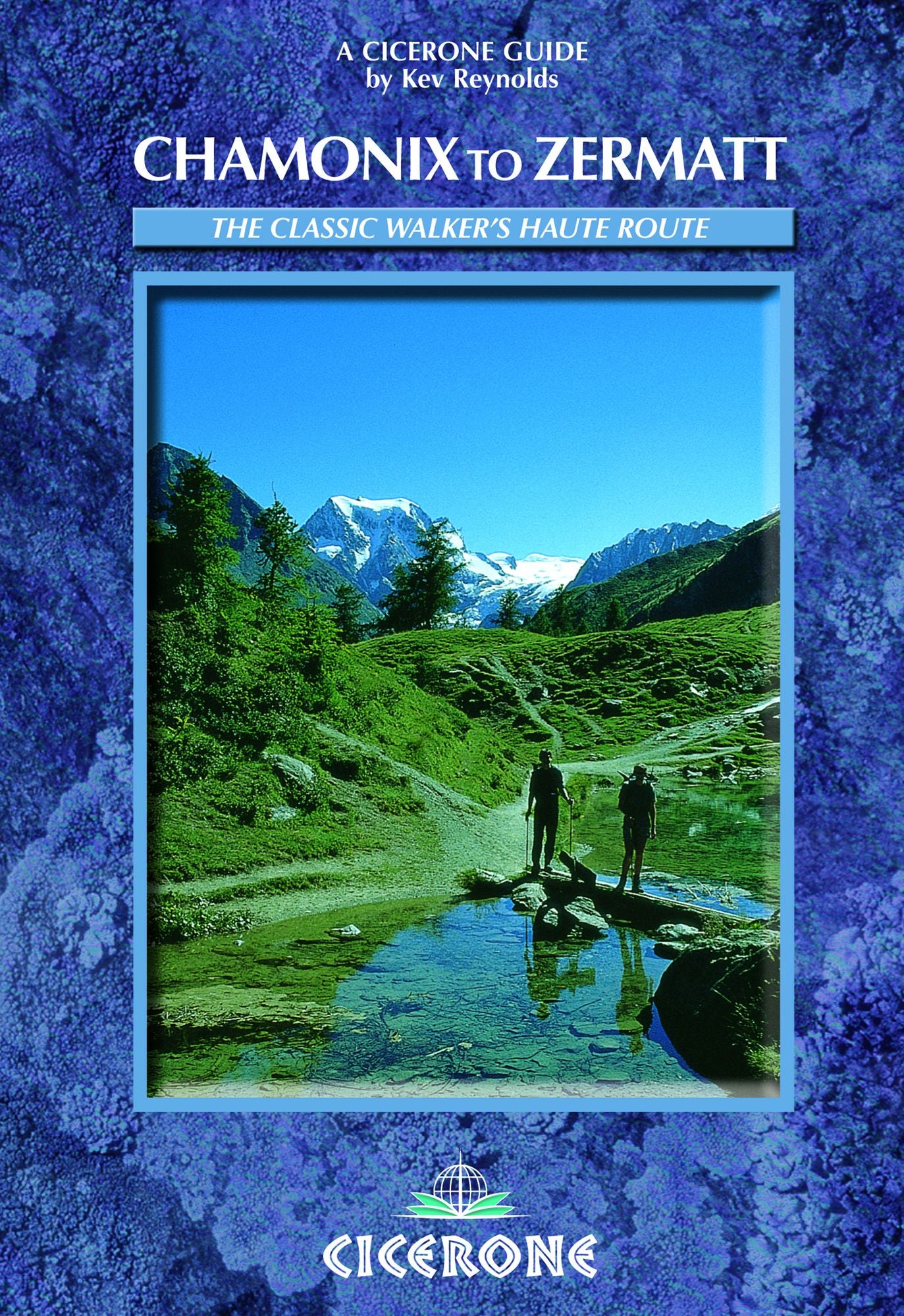 Chamonix-Zermatt: The Walker's Haute Route
