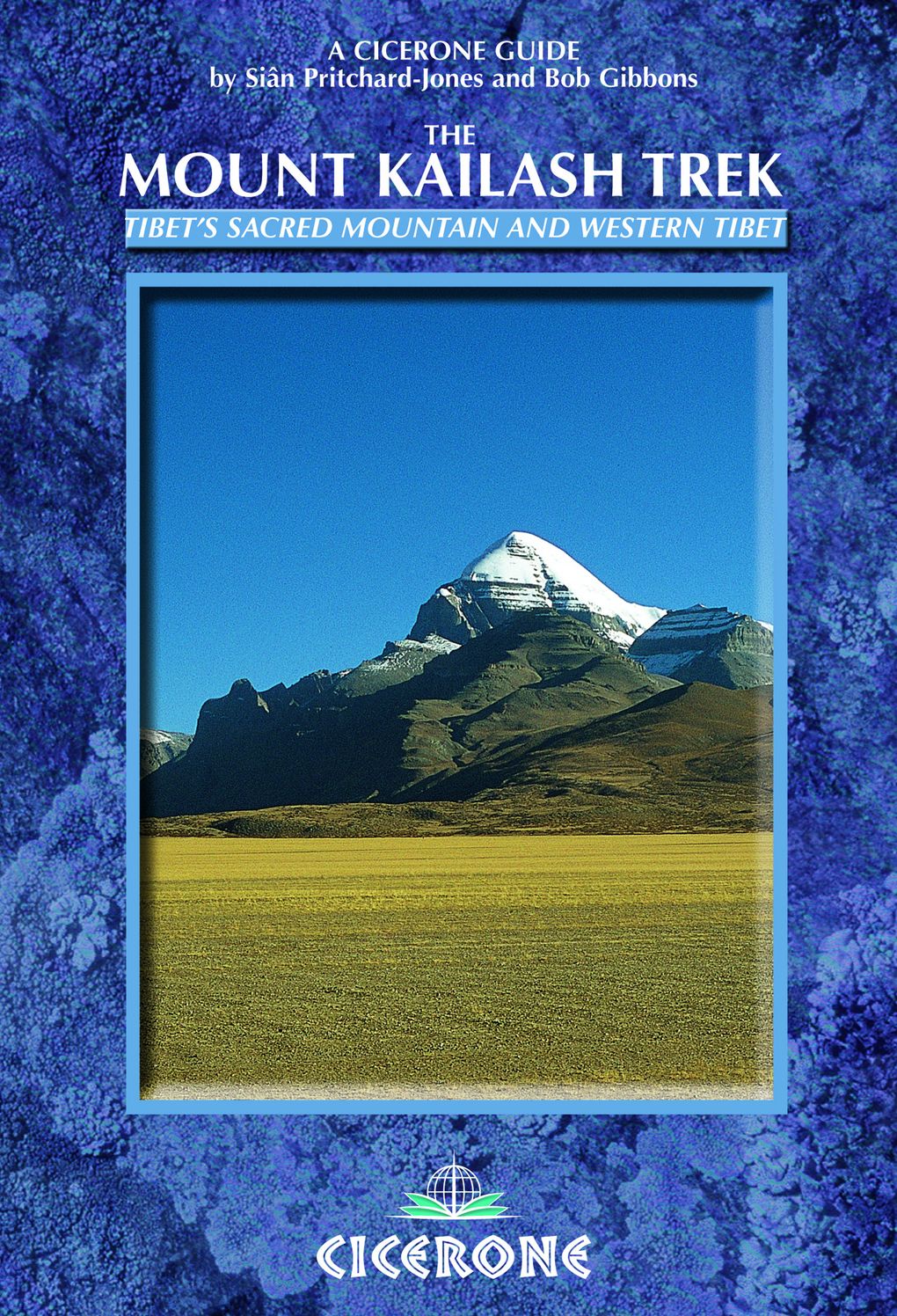 The Mount Kailash Trek: A trekker's and visitor's guide
