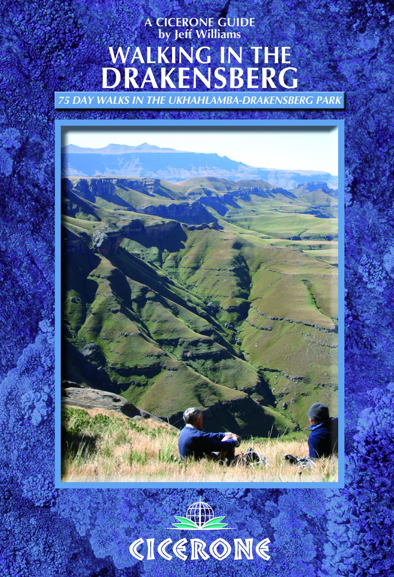 Walking in the Drakensberg: 75 walks in the uKhahlamba-Drakensberg Park