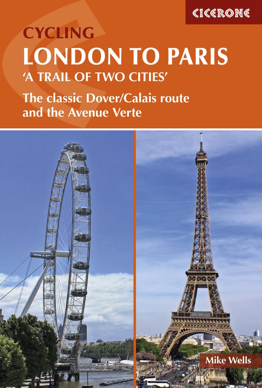 Cycling London to Paris 'A Trail of Two Cities': The Classic Dover/Calais Route and the Avenue Verte