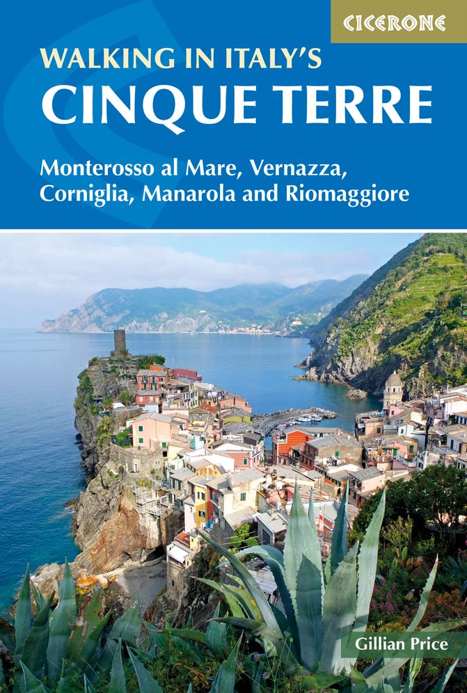 Cicerone Walking in Italy's Cinque Terre : Monterosso Al Mare, Vernazza, Corniglia, Manarola and Riomaggiore
