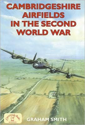 Cambridgeshire Airfields in the Second World War