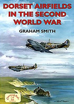 Dorset Airfields in the Second World War