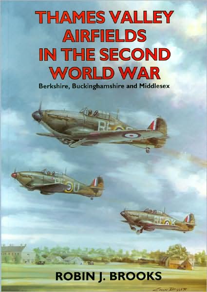 Thames Valley Airfields in the Second World War