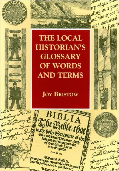 The Local Historian's Glossary of Words and Terms