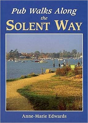 Pub Walks Along the Solent Way (Pub Walks Series)