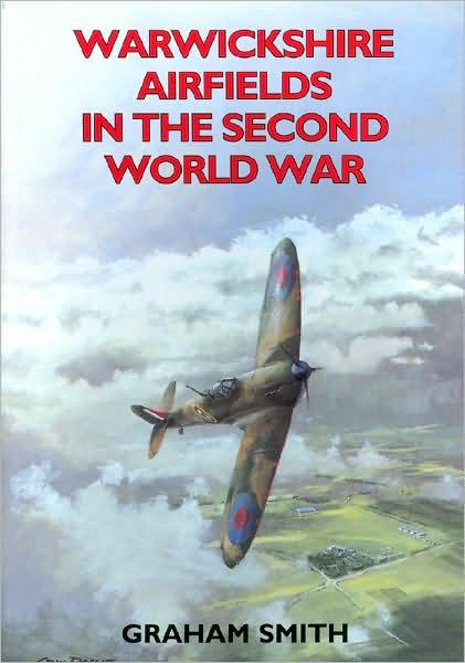 Warwickshire Airfields in the Second World War