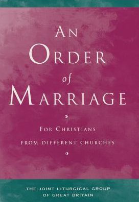 An Order of Marriage: For Christians from Different Churches