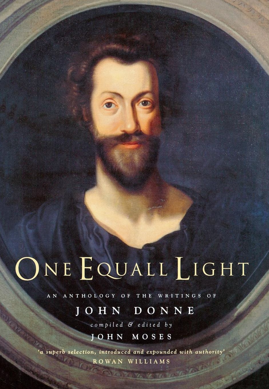 One Equall Light: An Anthology of the Writings of John Donne