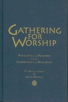 Gathering for Worship: Patterns and Prayers for the Community of Disciples