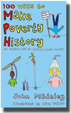 100 Ways to Make Poverty History: An Action Kit to Change Your World