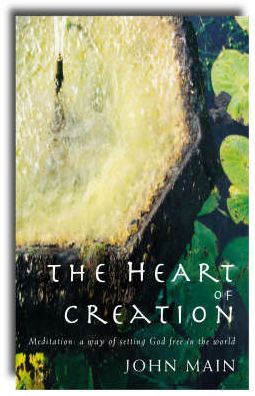 The Heart of Creation: Meditation: A Way of Setting God Free in the World