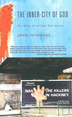 The Inner-city of God: The Diary of an East End Parson