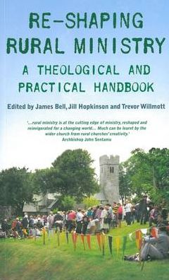 Reshaping Rural Ministry: A Theological and Practical Handbook