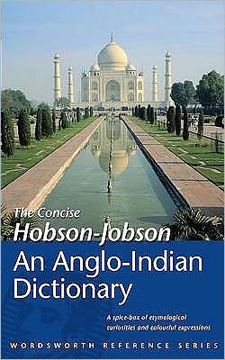 The Concise Hobson-Jobson: An Anglo-Indian Dictionary