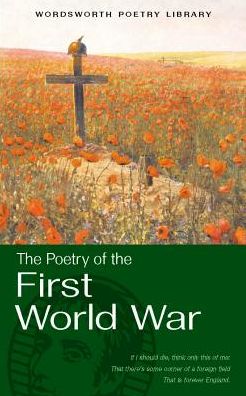 Selected Poetry of the First World War
