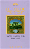 The Celtic Twilight: Myth, Fantasy, and Folklore
